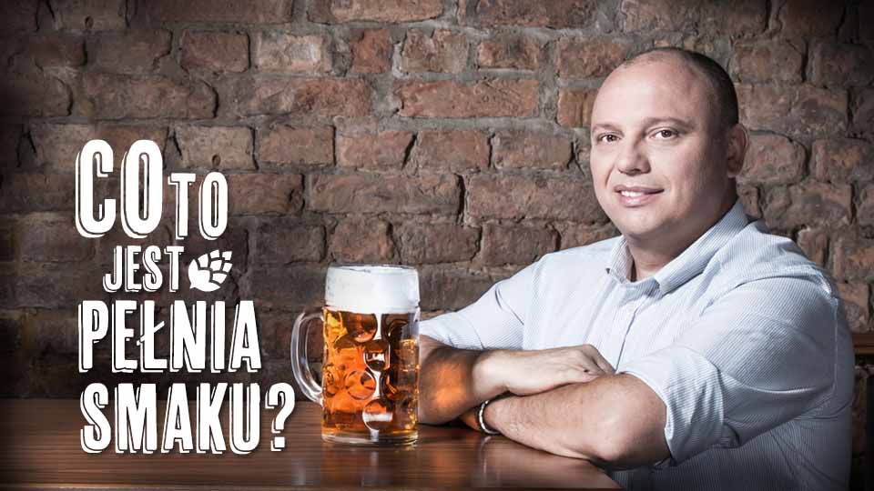 Co to jest pełnia smaku? Co to jest pełnia smaku?